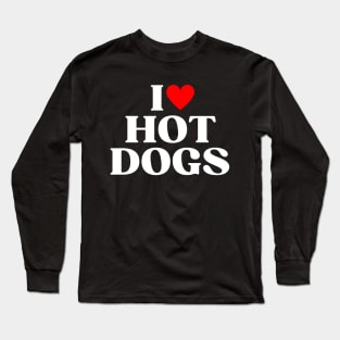 I Hear Hot Dogs Funny Hot Dog Lover Gift Long Sleeve T-Shirt